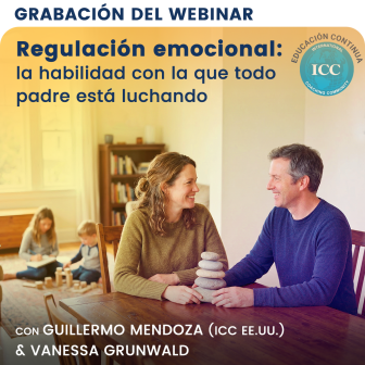 Webinar Recording: Regulación Emocional – la habilidad con la que todo padre está luchando